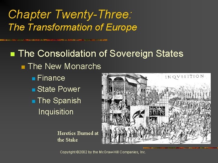 Chapter Twenty-Three: The Transformation of Europe n The Consolidation of Sovereign States n The