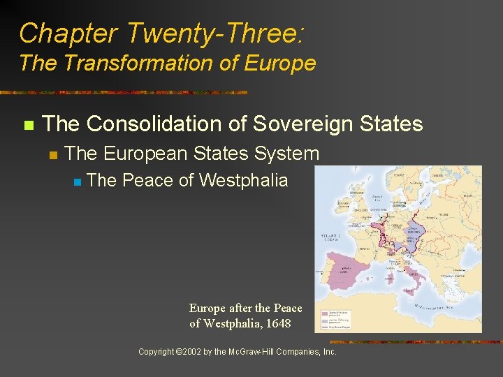 Chapter Twenty-Three: The Transformation of Europe n The Consolidation of Sovereign States n The