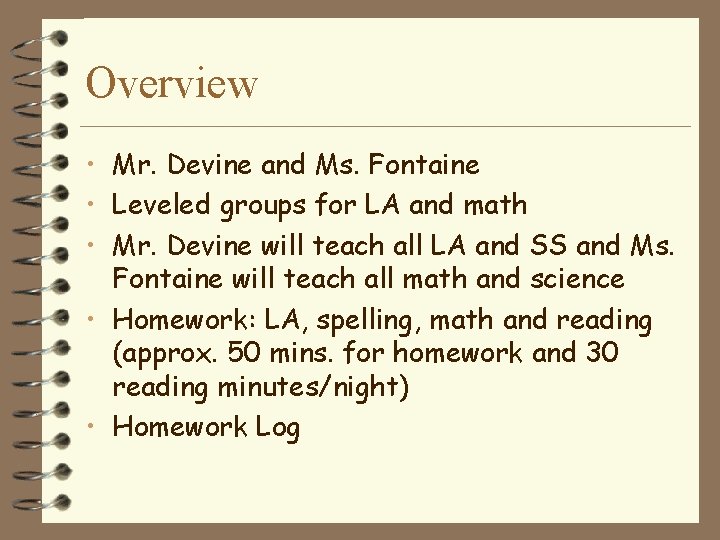 Overview • Mr. Devine and Ms. Fontaine • Leveled groups for LA and math