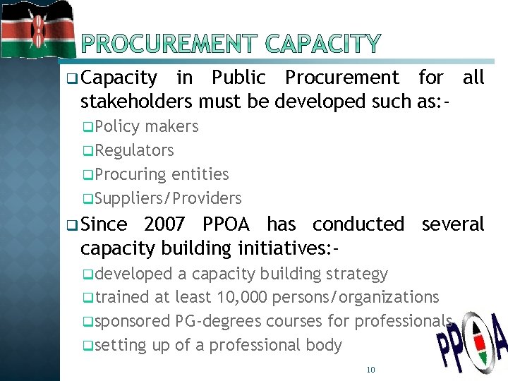 q Capacity in Public Procurement for all stakeholders must be developed such as: q.