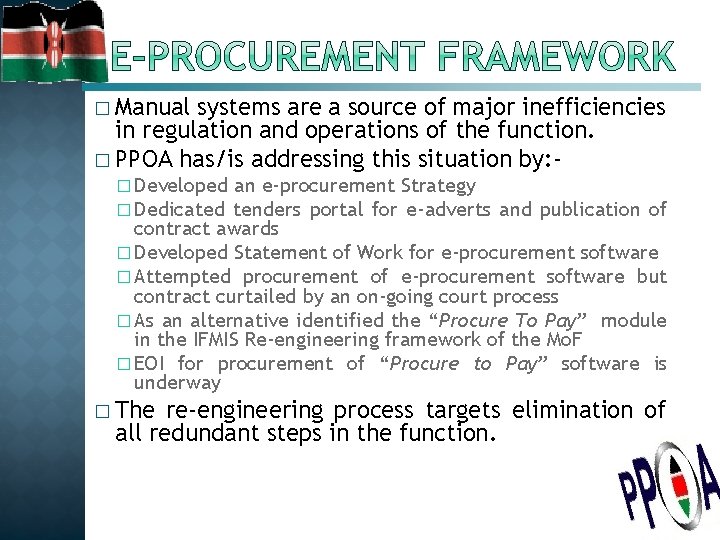 � Manual systems are a source of major inefficiencies in regulation and operations of