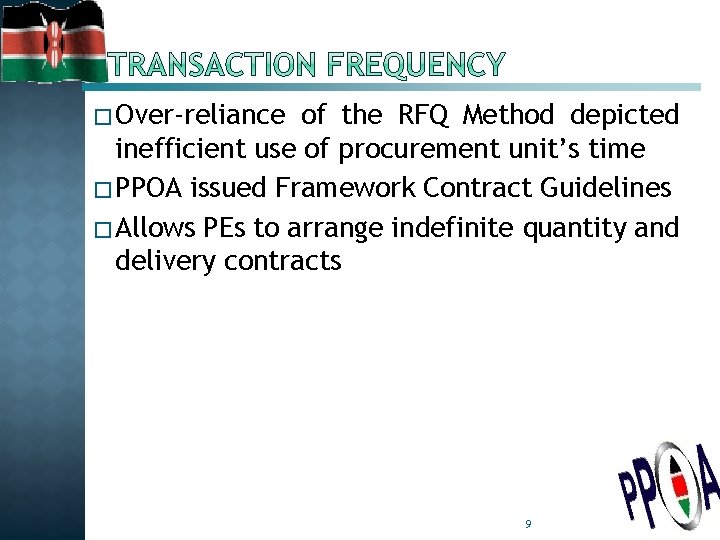 � Over-reliance of the RFQ Method depicted inefficient use of procurement unit’s time �