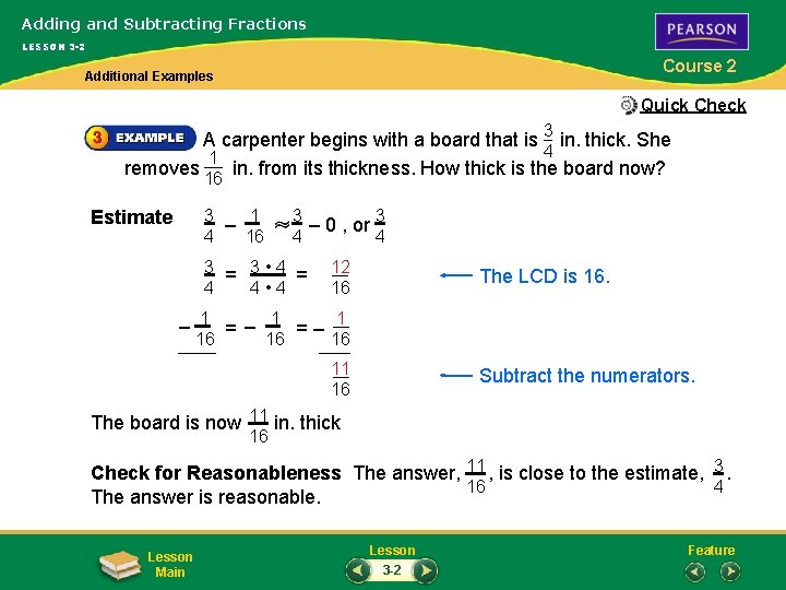 Adding and Subtracting Fractions LESSON 3 -2 Course 2 Additional Examples Quick Check A
