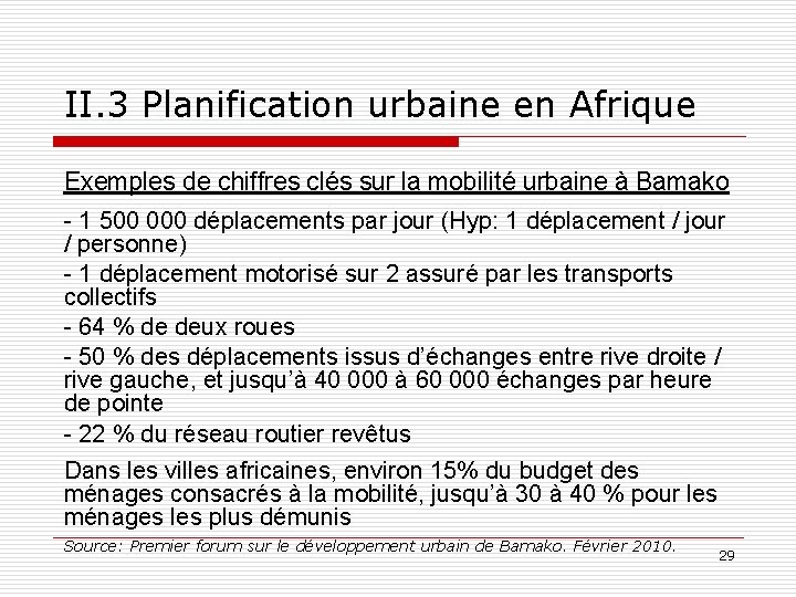 II. 3 Planification urbaine en Afrique Exemples de chiffres clés sur la mobilité urbaine