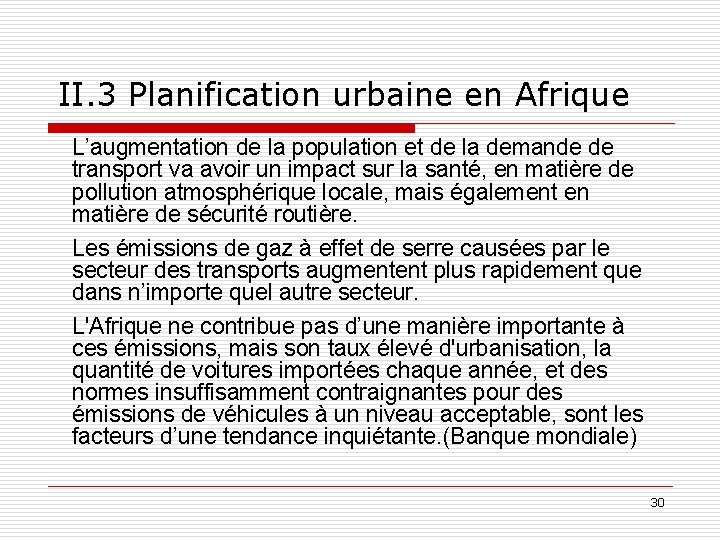 II. 3 Planification urbaine en Afrique L’augmentation de la population et de la demande