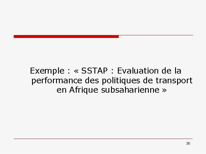 Exemple : « SSTAP : Evaluation de la performance des politiques de transport en