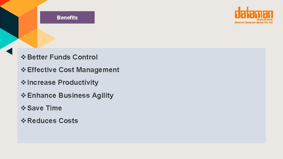 Benefits v. Better Funds Control v. Effective Cost Management v. Increase Productivity v. Enhance