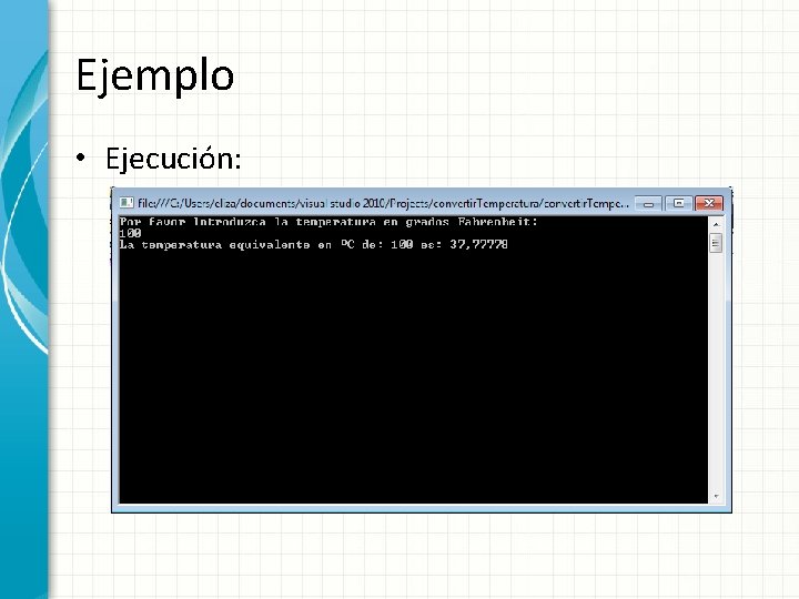 Ejemplo • Ejecución: 