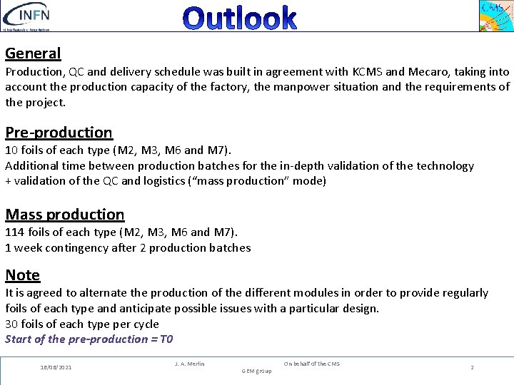 General Production, QC and delivery schedule was built in agreement with KCMS and Mecaro,
