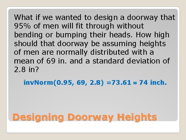 What if we wanted to design a doorway that 95% of men will fit
