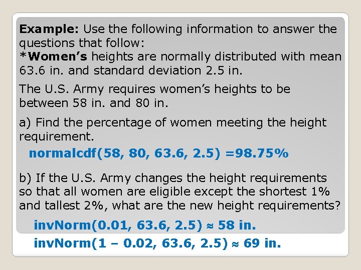 Example: Use the following information to answer the questions that follow: *Women’s heights are