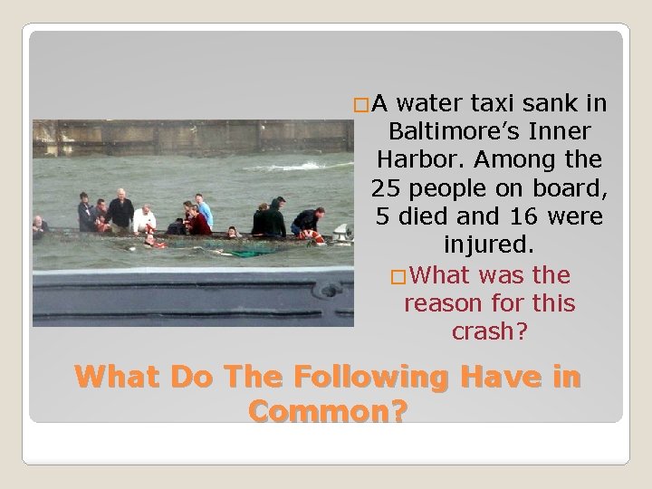 �A water taxi sank in Baltimore’s Inner Harbor. Among the 25 people on board,