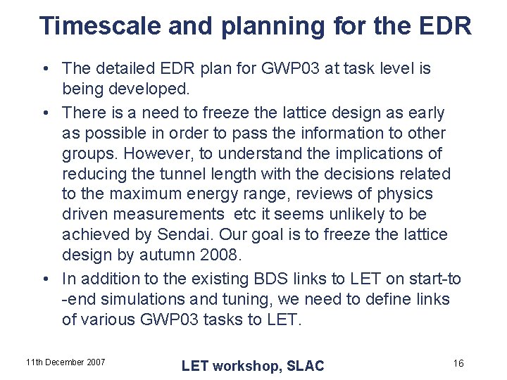 Timescale and planning for the EDR • The detailed EDR plan for GWP 03