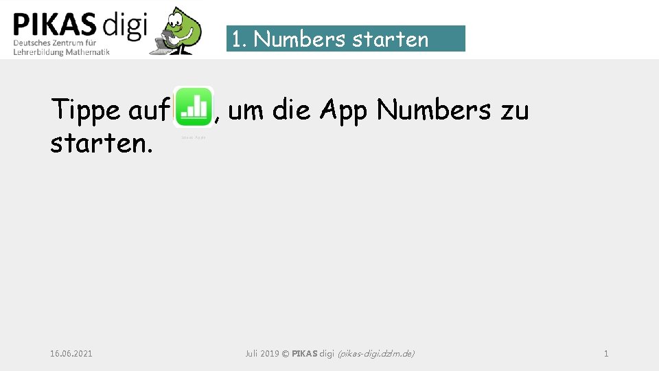 1. Numbers starten Tippe auf starten. 16. 06. 2021 , um die App Numbers