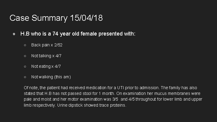 Case Summary 15/04/18 ● H. B who is a 74 year old female presented