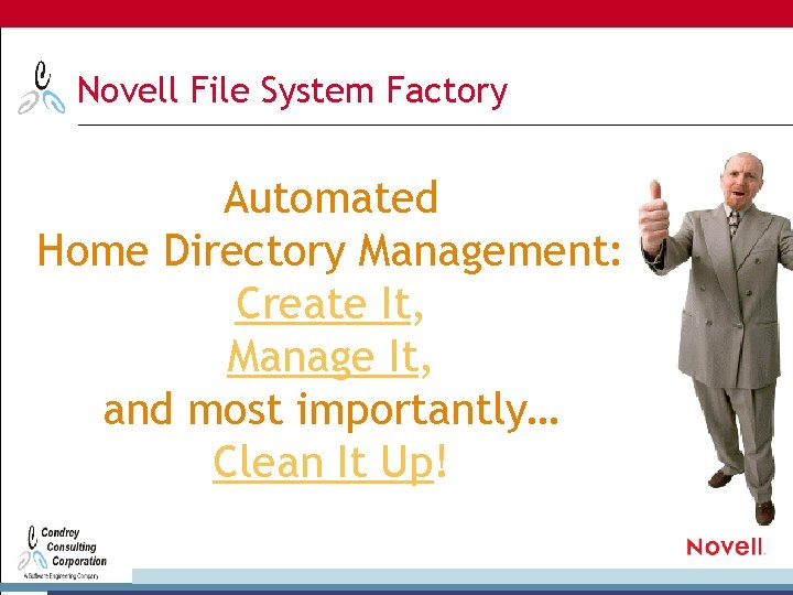 Novell File System Factory Automated Home Directory Management: Create It, Manage It, and most