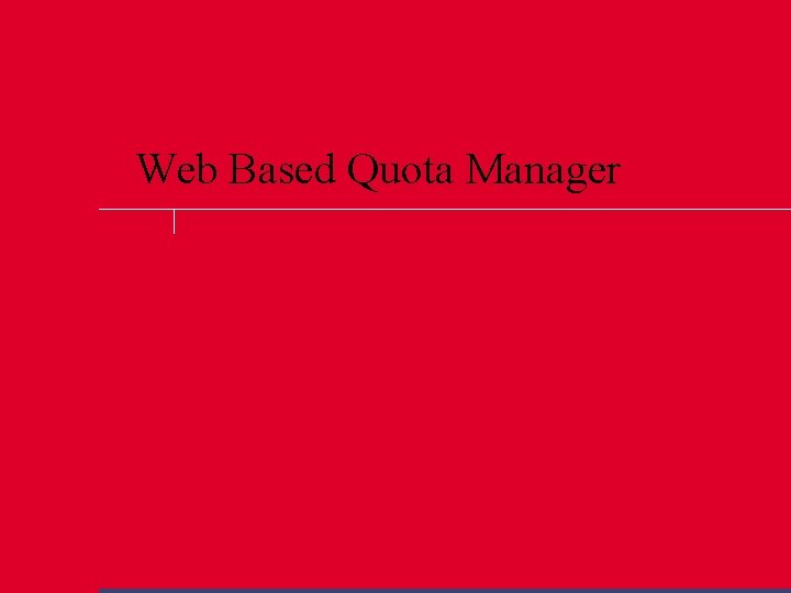 Web Based Quota Manager 