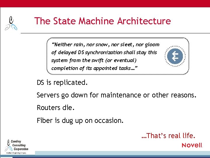 The State Machine Architecture “Neither rain, nor snow, nor sleet, nor gloom of delayed