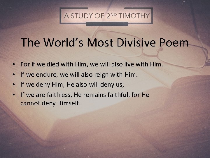 The World’s Most Divisive Poem • • For if we died with Him, we