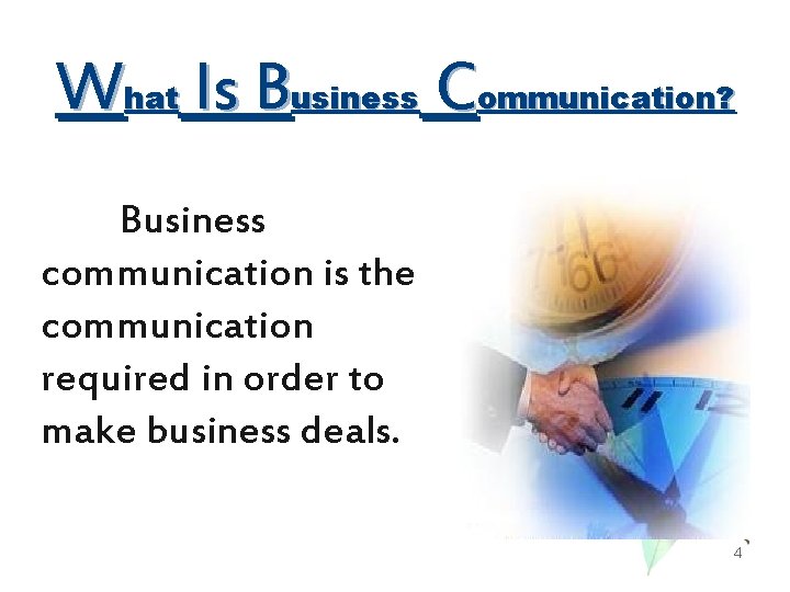 What Is Business Communication? Business communication is the communication required in order to make