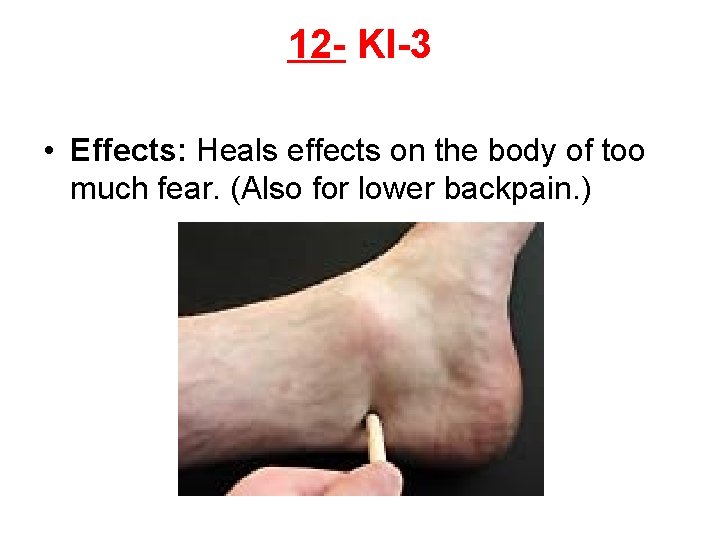 12 - KI-3 • Effects: Heals effects on the body of too much fear.