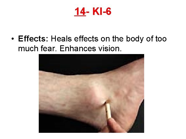 14 - KI-6 • Effects: Heals effects on the body of too much fear.