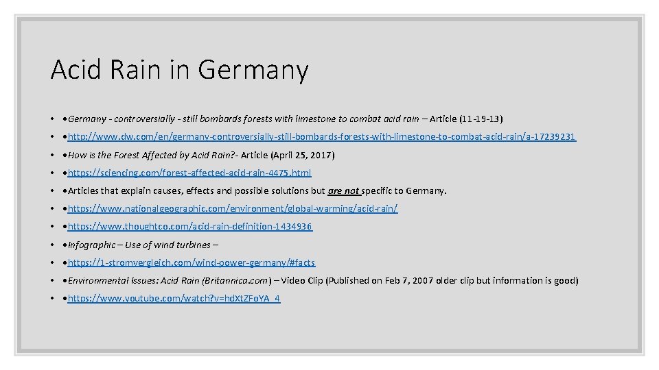 Acid Rain in Germany • • Germany - controversially - still bombards forests with