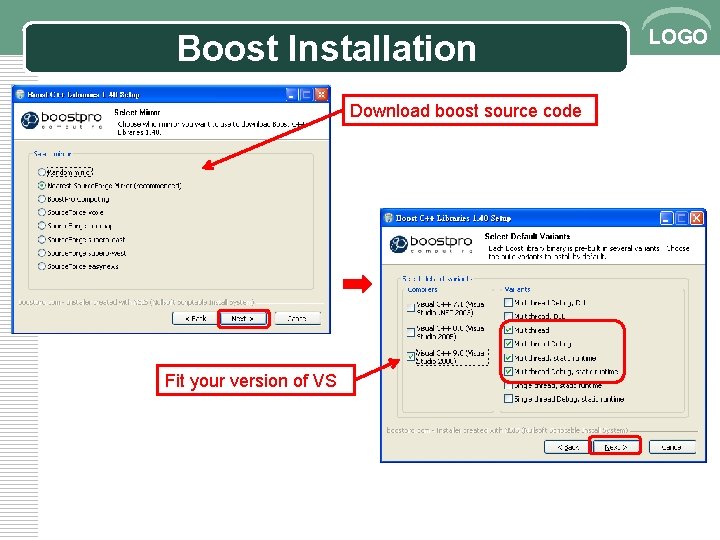 Boost Installation Download boost source code Fit your version of VS LOGO 