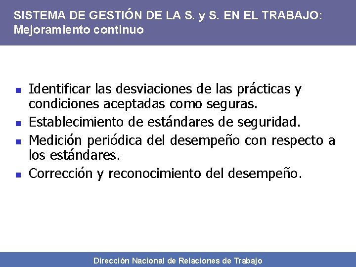 SISTEMA DE GESTIÓN DE LA S. y S. EN EL TRABAJO: Mejoramiento continuo n
