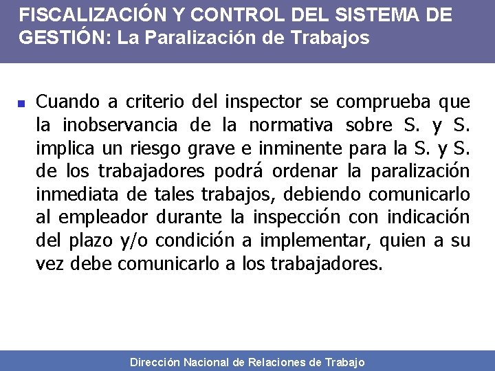 FISCALIZACIÓN Y CONTROL DEL SISTEMA DE GESTIÓN: La Paralización de Trabajos n Cuando a