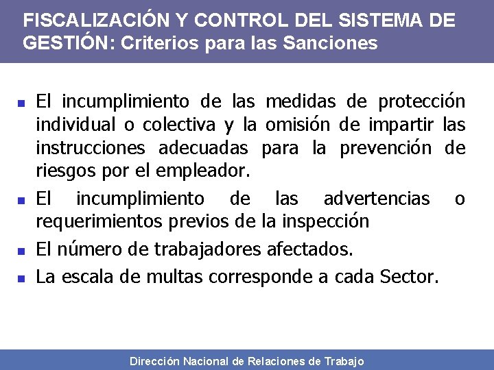 FISCALIZACIÓN Y CONTROL DEL SISTEMA DE GESTIÓN: Criterios para las Sanciones n n El