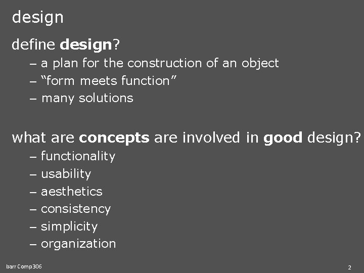 design define design? – a plan for the construction of an object – “form