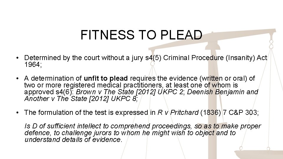 FITNESS TO PLEAD • Determined by the court without a jury s 4(5) Criminal