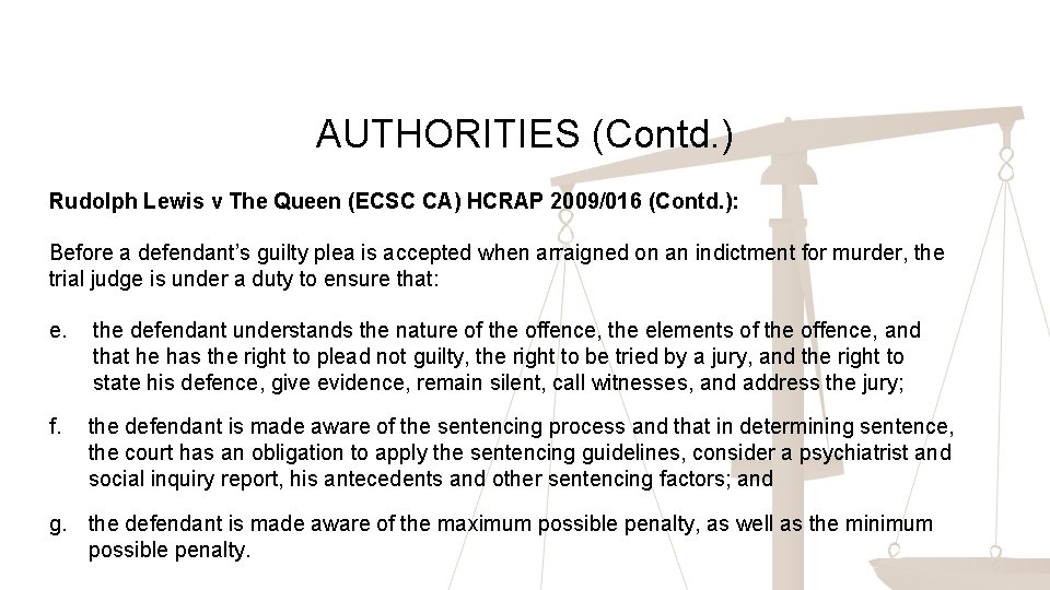 AUTHORITIES (Contd. ) Rudolph Lewis v The Queen (ECSC CA) HCRAP 2009/016 (Contd. ):