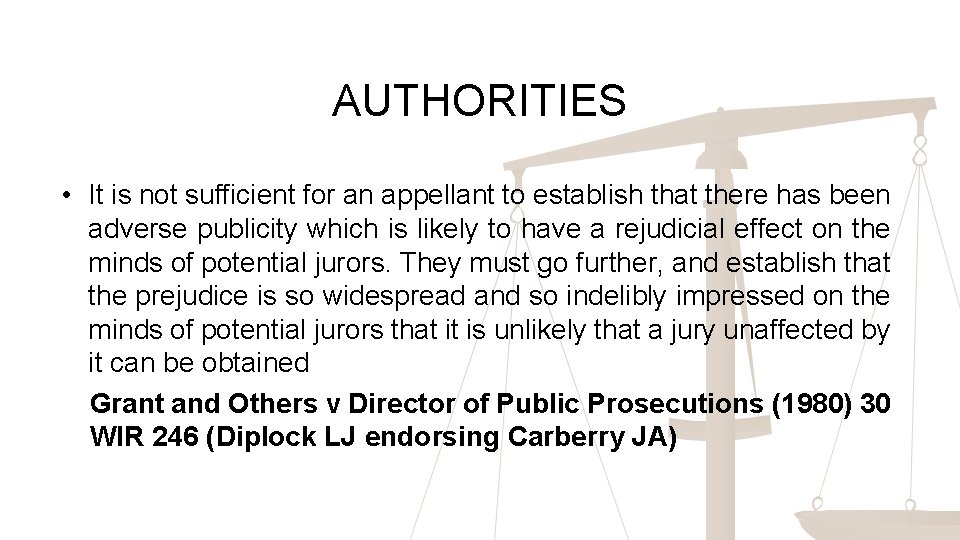 AUTHORITIES • It is not sufficient for an appellant to establish that there has