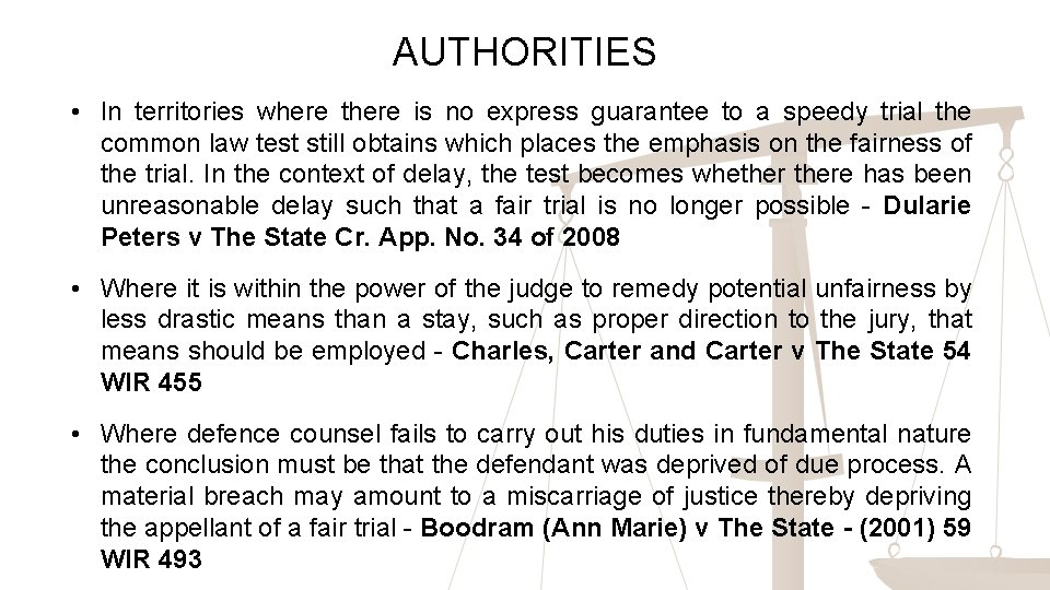AUTHORITIES • In territories where there is no express guarantee to a speedy trial