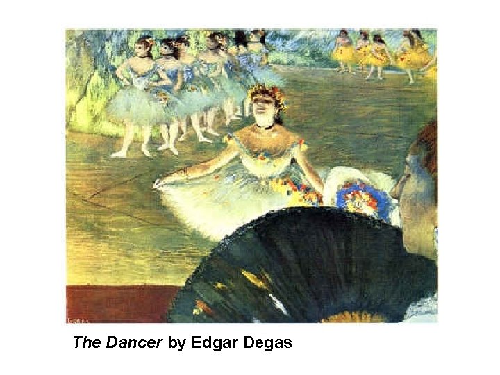 The Dancer by Edgar Degas 