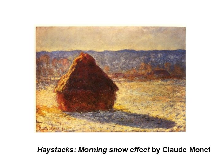 Haystacks: Morning snow effect by Claude Monet 