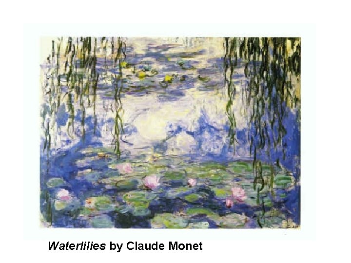 Waterlilies by Claude Monet 