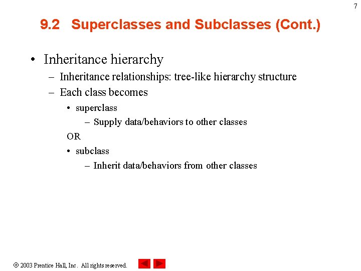7 9. 2 Superclasses and Subclasses (Cont. ) • Inheritance hierarchy – Inheritance relationships: