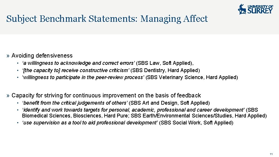 Subject Benchmark Statements: Managing Affect » Avoiding defensiveness • ‘a willingness to acknowledge and
