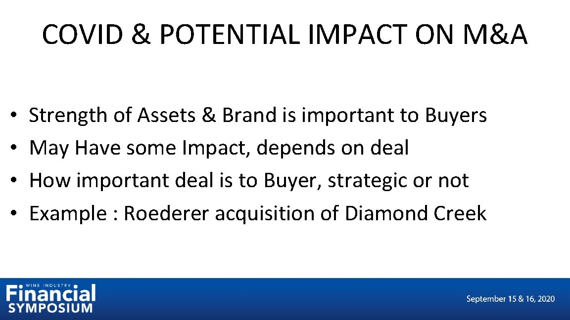 COVID & POTENTIAL IMPACT ON M&A • • Strength of Assets & Brand is