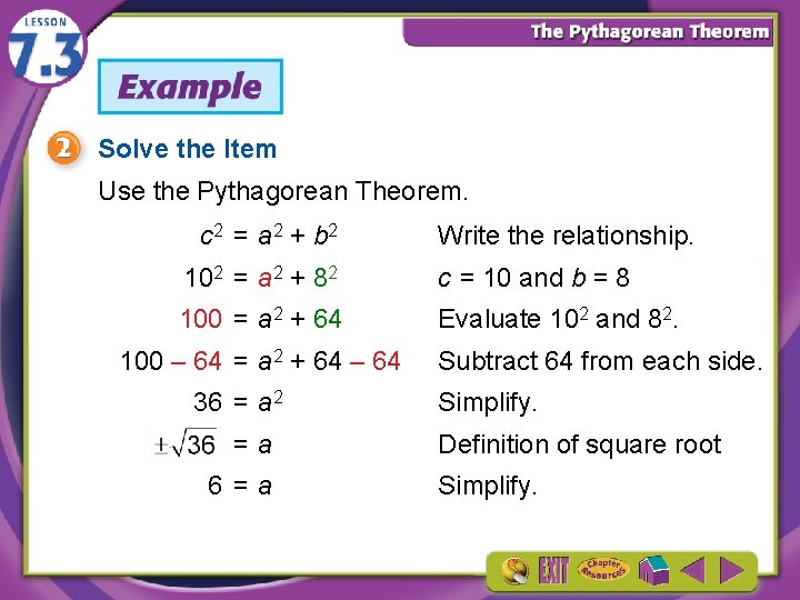 Solve the Item Use the Pythagorean Theorem. c 2 = a 2 + b