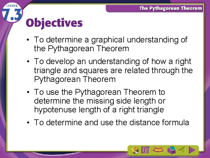  • To determine a graphical understanding of the Pythagorean Theorem • To develop