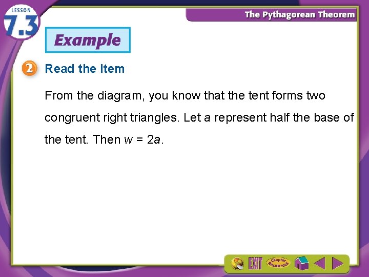 Read the Item From the diagram, you know that the tent forms two congruent