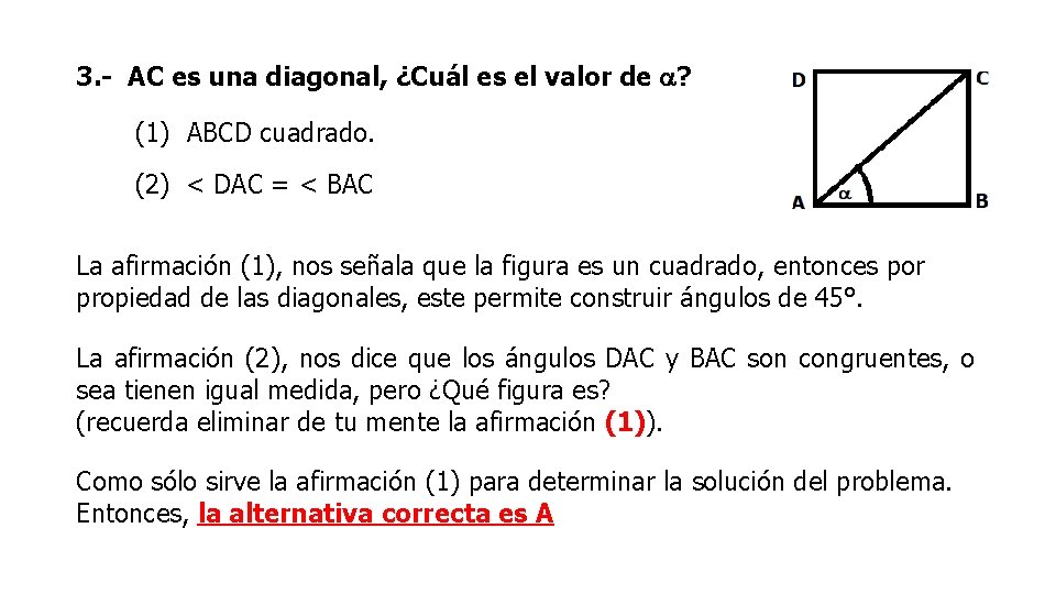 3. - AC es una diagonal, ¿Cuál es el valor de ? (1) ABCD