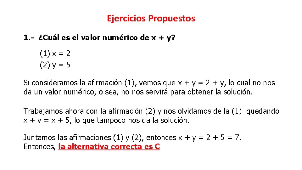 Ejercicios Propuestos 1. - ¿Cuál es el valor numérico de x + y? (1)