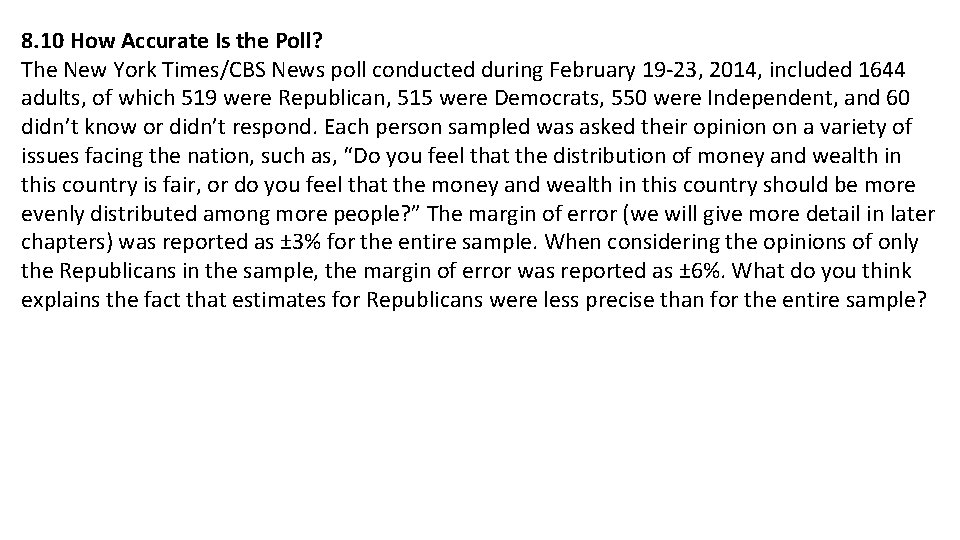 8. 10 How Accurate Is the Poll? The New York Times/CBS News poll conducted