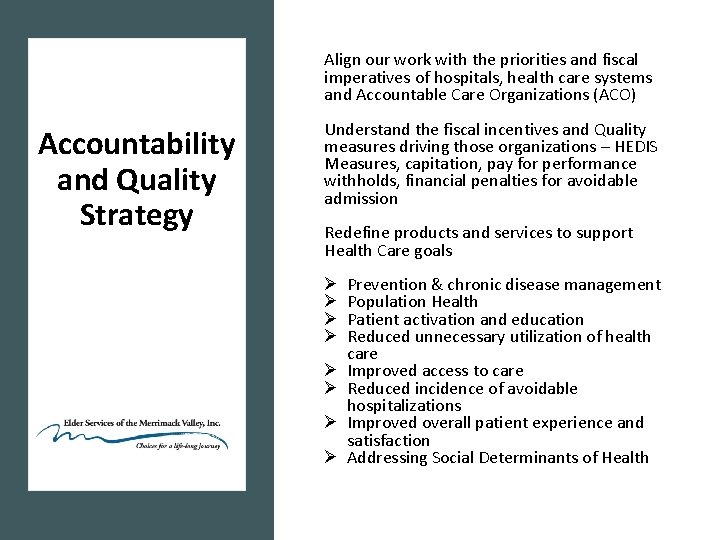 Align our work with the priorities and fiscal imperatives of hospitals, health care systems