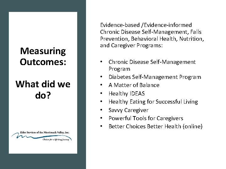 Measuring Outcomes: What did we do? Evidence-based /Evidence-informed Chronic Disease Self-Management, Falls Prevention, Behavioral